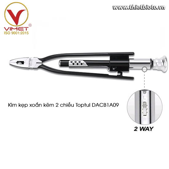 Kìm kẹp xoắn kẽm 2 chiều Toptul DACB1A09